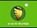yo ya no me pringo