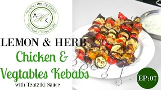 Ep:07 Lemon & Herb Chicken Kebab with Tzatziki Sauce