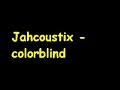 jahcoustix & dubios neighbourhood - colorblind