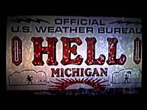 Travel Channel - Hell Michigan