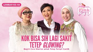 Meskipun Kena Kanker, Aku Ingin Tetap Cantik - Pink Story Lembar Keempat Belas