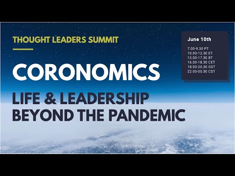 Coronomics Though Leader Summit: Life and Leadership Beyond the Pandemic
