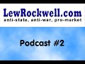 LewRockwell.com Podcast #2 - The Banks Are Broke LewRockwell.com Podcast #2 - The Banks Are Broke