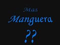 El Manguera