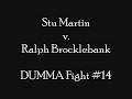 in a close fought amateur mma rules match stu martin fought ralph brocklebank on february 2nd 2005 at dumma fightnight ii
