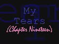 My Tears {Chapter Nineteen}