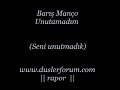 Bar?? Manço-Unutamad?m ||rapor|| Bar?? Manço-Unutamad?m ||rapor||