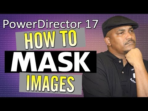 How to Make a Mask in CyberLink PowerDirector 17 | Mask Designer Tutorial