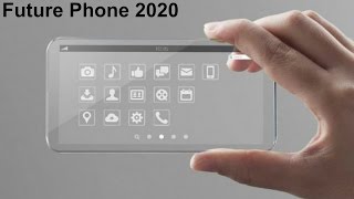 2020 Future Phone: Next generation mobile phones �