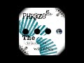 Phraze-The World is Waiting