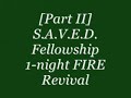 [Part II] S.A.V.E.D. Fellowship