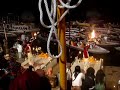 Ceremony every night at one of the ghats in Varanasi Dec 07 Ceremony every night at one of the ghats in Varanasi Dec 07