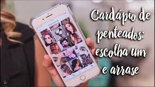 Cardápio de penteados: escolha um e arrase