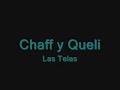 Albures Chaff y Queli - Las Telas