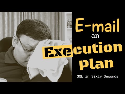 Email an Execution Plan – SQL in Sixty Seconds #114