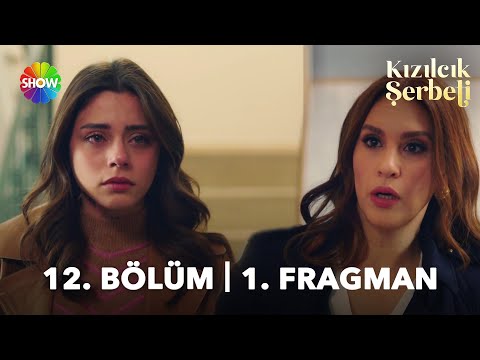 Kızılcık Şerbeti 12. Bölüm Fragmanı                                                                                                                                                                                                                       