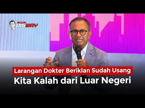 Dahlan Iskan: Larangan Dokter Beriklan Sudah Usang, Kita Kal