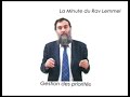 LA MINUTE DU RAV LEMMEL (Gestion des priorit�s)