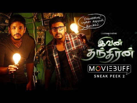 Ivan Thanthiran Movie Sneak Peek part 2 | Gautham Karthik, Shraddha Srinath | R Kannan