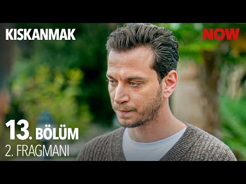 Kıskanmak 13. Bölüm 2. Fragmanı                                                                                                                                                                                                                           