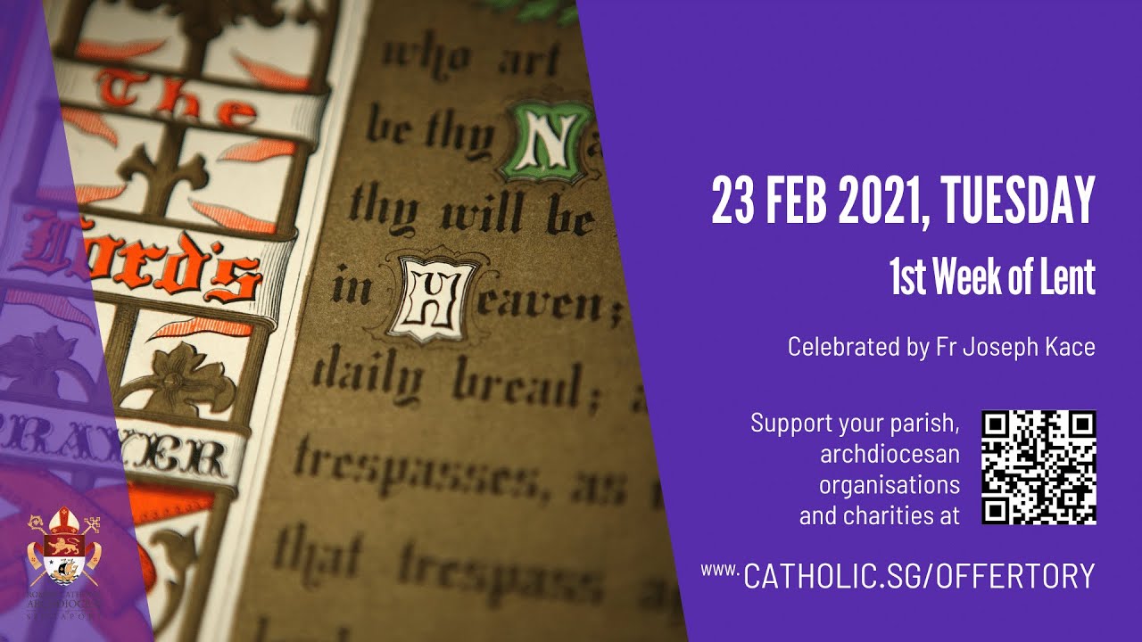 Singapore Catholic Mass Today 23rd February 2021 Online - 1st Week of Lent 2021 Singapore Catholic Mass Today 23rd February 2021 Online - 1st Week of Lent 2021
