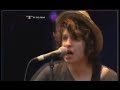 the kooks   she moves in her own way  t in the park 