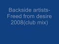 Backside artists-Freed from desire 2008(club mix)