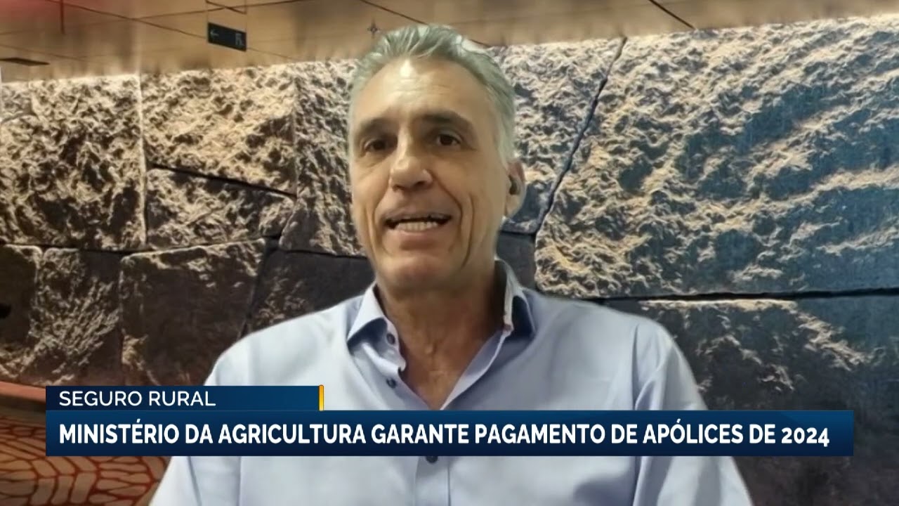 Seguro rural | Ministério da Agricultura garante pagamento de apólices de 2024
