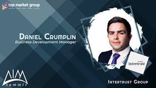 Daniel Crumplin - Business Development Manager - Intertrust Group  at AIM Summit 2019