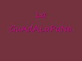 La GuaDaLuPanA