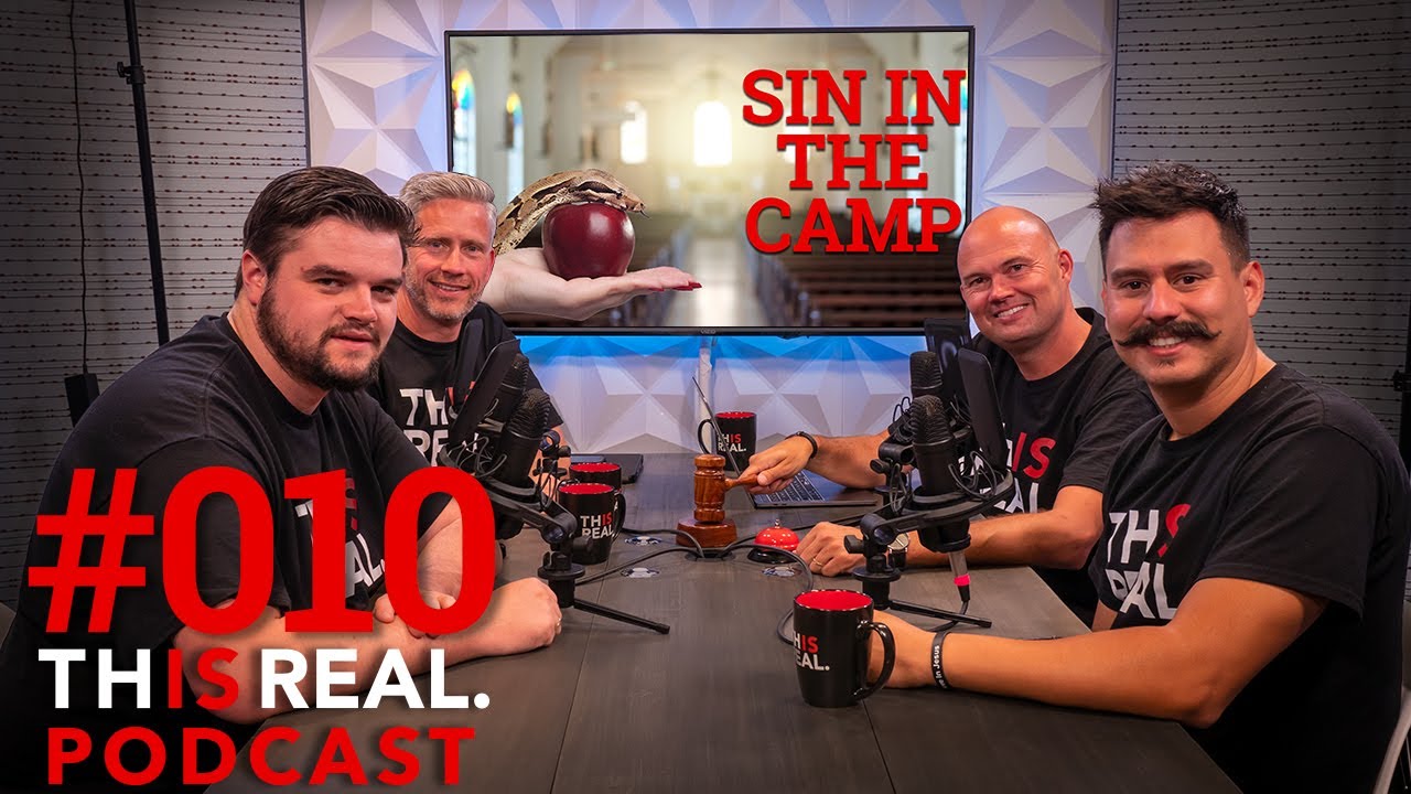 SIN IN THE CAMP - THIS IS REAL PODCAST