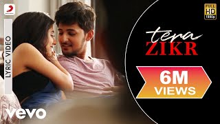 Tera Zikr - Official Lyric Video Darshan Raval  Hi
