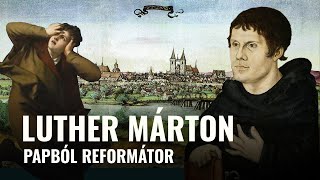 Ébredések nyomában - Luther Márton: papból re