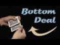  Bottom Deal Tutorial by Juan Fernando