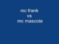 mc frank vs mc mascote