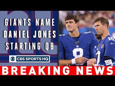 Video: BREAKING: GIANTS NAME DANIEL JONES STARTING QB, BENCH ELI MANNING | CBS Sports HQ