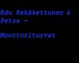 Edu Kehäkettunen & Petos - Moottoriturvat