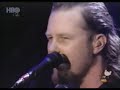 Metallica (Nothing Else Matters)Live 99