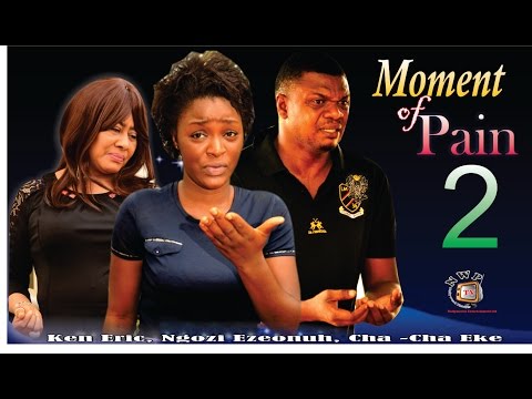 Moment of Pain 2 -2015 Latest Nigerian Nollywood Movie