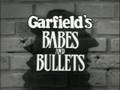 Garfield's Babes and Bullets part 1