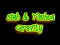 Siah & Yeshua - Gravity