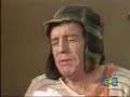 Quico: ¿Porque no te callas, Chavo?