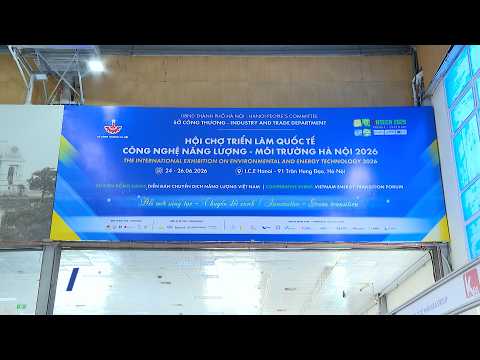 ENTECH HANOI 2026 nơi hội tụ nhiều công nghệ năng lượng – môi trường