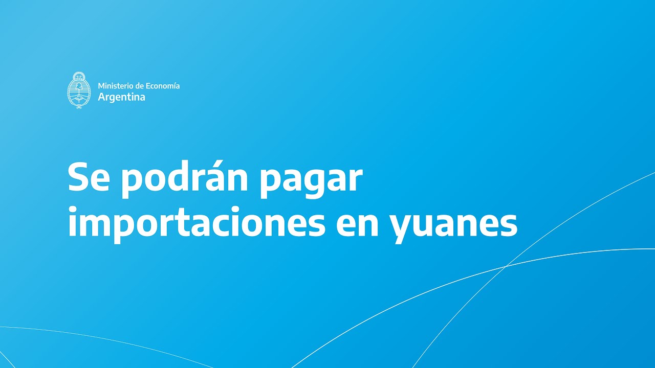 Para aliviar al dólar, el Gobierno habilita importaciones en yuanes