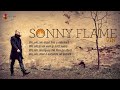 Sonny Flame - Vin (cu versuri)