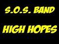 high hopes from s.o.s. band's 3rd album  
