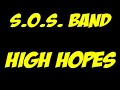 high hopes from s.o.s. band's 3rd album  
