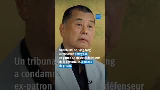 Hong Kong : Jimmy Lai condamné à 20 ans de prison