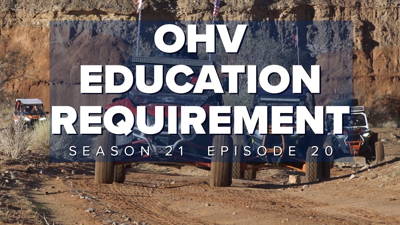 S21 E20: Utah OHV Education Requirements