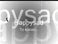 happysad to koniec
